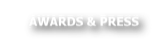 AWARDS & PRESS